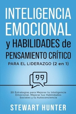 bokomslag Inteligencia Emocional y Habilidades de Pensamiento Crítico para el Liderazgo