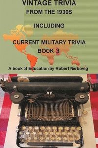 bokomslag Vintage Trivia from the 1930s Including Military Trivia Book 3