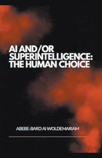 bokomslag AI and/or Superintelligence
