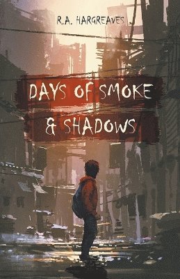 Days of Smoke and Shadow 1