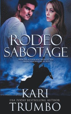 Kari Trumbo - Rodeo Sabotage, Häftad