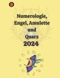 bokomslag Numerologie, Engel, Amulette und Quarz 2024