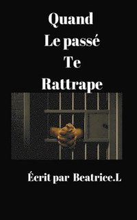 bokomslag Quand le passé te rattrape