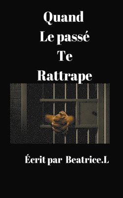 bokomslag Quand le passe te rattrape