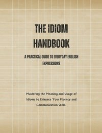 bokomslag The Idiom Handbook