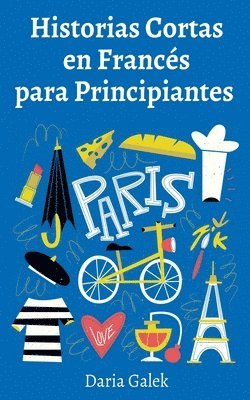 Daria Galek - Historias Cortas en Francés para Principiantes, Häftad