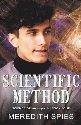 Meredith Spies - Scientific Method (Science of Magic Book Four), Häftad