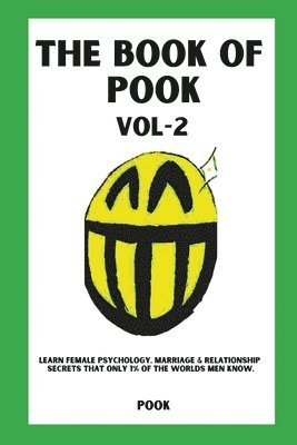 Pook - Book of Pook-Learn Female Psychology, Marriage & Relationship Secrets That only 1% of the Worlds Men Know. (Volume-2), Häftad