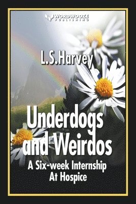 L S Harvey - Underdogs and Weirdos, Häftad