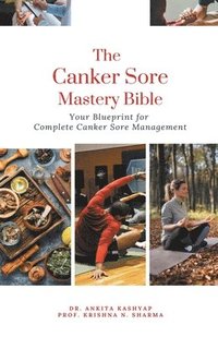 bokomslag The Canker Sore Mastery Bible