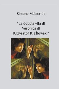 bokomslag La doppia vita di Veronica di Krzysztof Kie&#347;lowski