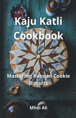 Kaju Katli Cookbook 1