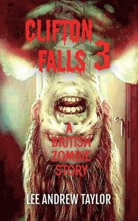 bokomslag Clifton Falls 3 (A British Zombie story)
