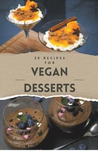 bokomslag Vegan Recipes Cookbook - 30 Vegan Desserts