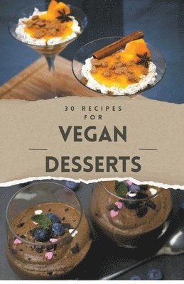 Vegan Recipes Cookbook - 30 Vegan Desserts 1