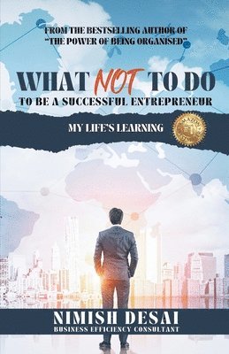 Nimish Desai - What Not To Do To Be A Successful Entrepreneur, Häftad