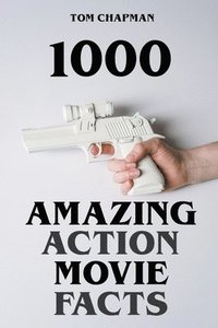 bokomslag 1000 Amazing Action Movie Facts