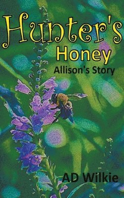 Hunter's Honey, Allison's Story 1