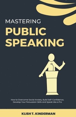 bokomslag Mastering Public Speaking