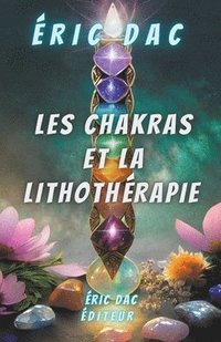 bokomslag Les chakras et la lithothrapie