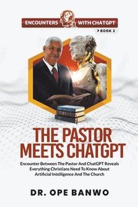 bokomslag The Pastor Meets ChatGPT