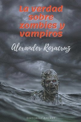 Verdad sobre Zombies y Vampiros