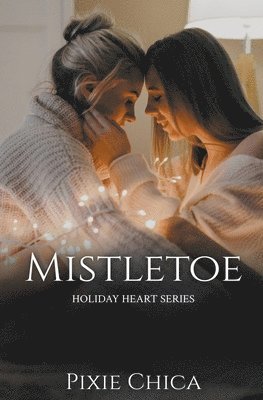 Pixie Chica - Mistletoe, Häftad