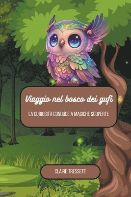 Viaggio nel bosco dei gufi 1