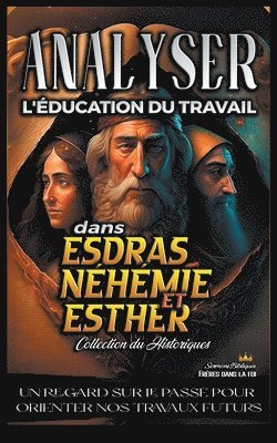 Analyser L'ducation du Travail dans Esdras, Nhmie et Esther 1