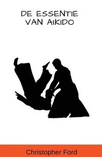 bokomslag De Essentie van Aikido