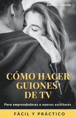 bokomslag Cmo hacer guiones de Tv