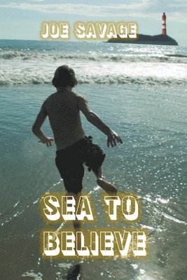 Joe Savage - Sea To Believe, Häftad. Tillgänglighet: Lägg i varukorg