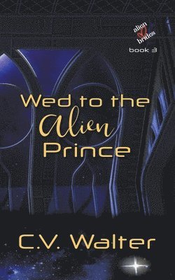 Wed to the Alien Prince
