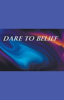 Dare to Belief 1