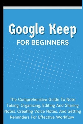 Voltaire Lumiere - Google Keep For Beginners, Häftad
