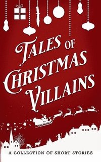 bokomslag Tales of Christmas Villains