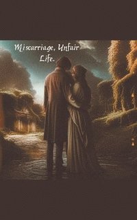 bokomslag Miscarriage, Unfair Life