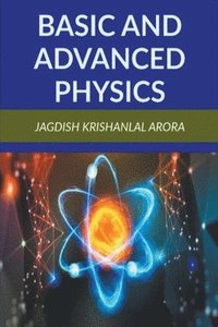 bokomslag Basic and Advanced Physics