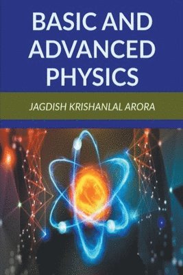 Basic and Advanced Physics 1