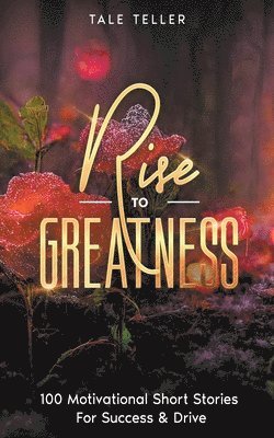 Rise To Greatness 1