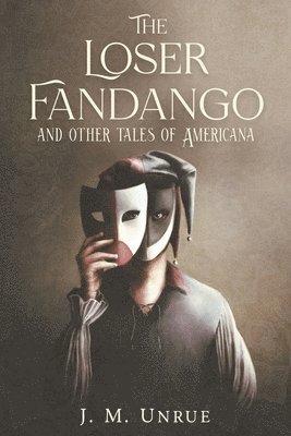 The Loser Fandango and other tales of Americana 1