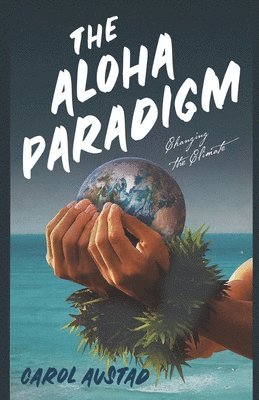 Carol Austad - Aloha Paradigm, Häftad