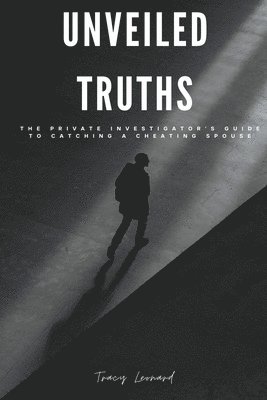 bokomslag Unveiled Truths