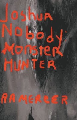 bokomslag Joshua Nobody Monster Hunter