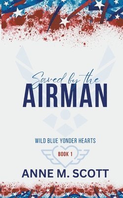 Anne M Scott, Anne M. Scott - Saved by the Airman, Häftad
