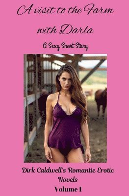 A Visit to the Farm with Darla - a Sexy Short Story 1