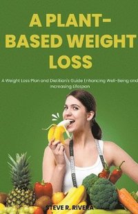 bokomslag A Plant-Based Weight Loss