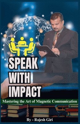 Rajesh Giri - Speak with Impact, Häftad