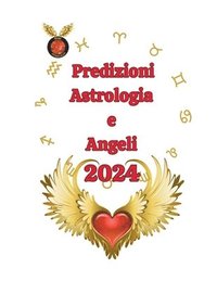 bokomslag Predizioni Astrologia e Angeli 2024
