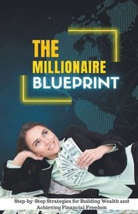 bokomslag The Millionaire Blueprint